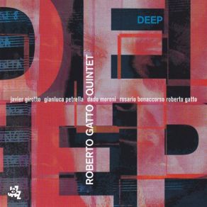 Download track Deep Roberto Gatto Quintet, Roberto Gatto