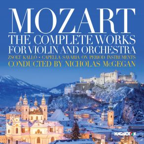 Download track Violin Concerto No. 3 In G Major, K. 216: III. Rondo. Allegro Capella Savaria, Nicholas McGegan, Zsolt Kalló