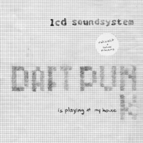 Download track Daft Punk Is Playing At My House (Radio Edit) LCD Soundsystem