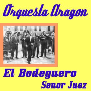 Download track Senor Juez Orquesta Aragón