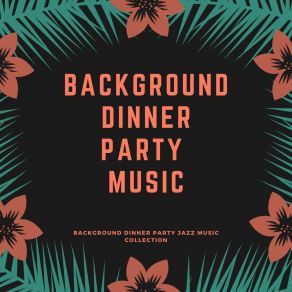 Download track Over Done Background Dinner Party Music