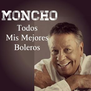 Download track La Noche De Anoche (Remastered) Moncho