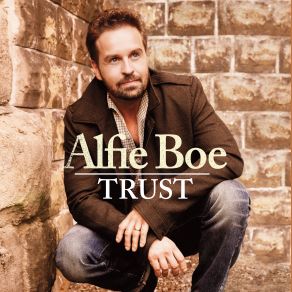 Download track Trust Alfie Boe