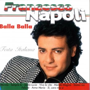 Download track Balla.... Balla (Italian Hit Collection Volume 1) - Medley 1 Francesco Napoli
