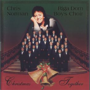 Download track Christmas Song (C. Norman & P. Spencer) Chris Norman, The Riga Dom Boys Choir, Riga Dom Cathedral Boys Choir