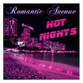 Download track Hot Nights In The City (Original Mix) Romantic Avenue, Lee Bee, Alimkhanov A