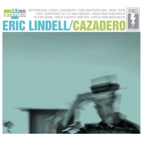 Download track Find Another Girl Eric Lindell
