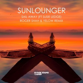 Download track Sail Away (Roger Shah & Yelow Extended Remix) Roger Shah
