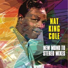 Download track This Can't Be Love (New Mono-To-Stereo Mix) Nat King Cole