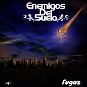 Download track Fugaz Enemigos Del Suelo
