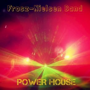 Download track Soul Fuel Frosz-Nielsen Band