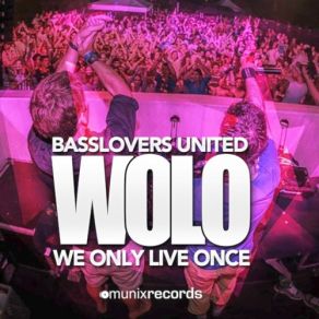 Download track Wolo (We Only Live Once) (Md Electro And Skyfreak Edit) Basslovers UnitedMD Electro