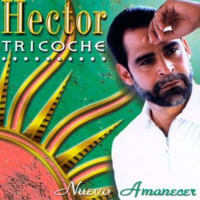 Download track Como Decirle Al Corazon Hector Tricoche