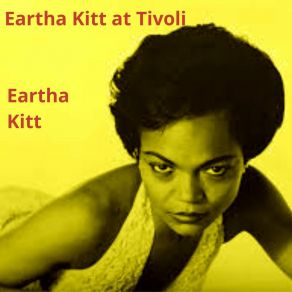 Download track I Had A Hard Day Last Night Eartha Kitt