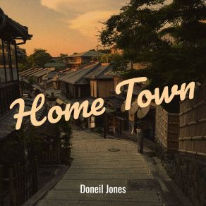Download track Home Town Doneil Jones