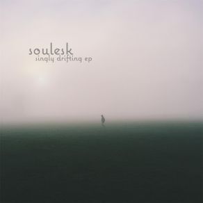 Download track Singly Drifting Soulesk