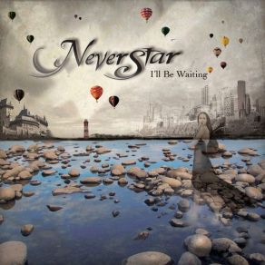 Download track I'Ll Be Waiting Neverstar