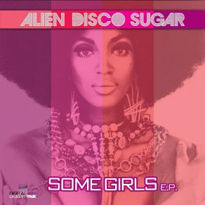 Download track Every Minute Of It Alien Disco Sugar