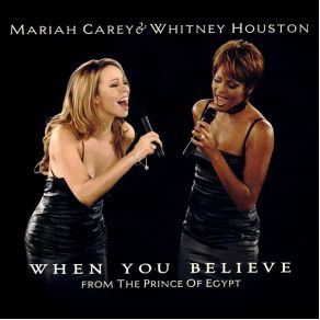 Download track When You Believe (Radio Edit) Whitney Houston, Mariah Carey