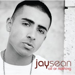 Download track All Or Nothing Jay Sean