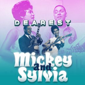 Download track Dearest Mickey & Sylvia