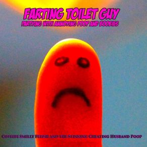 Download track Hot Girl In The Toilet (Squeezing And Moaning Of Sexiness Song) Farting Toilet Guy Partying