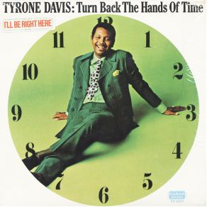 Download track I'Ll Be Right Here Tyrone Davis