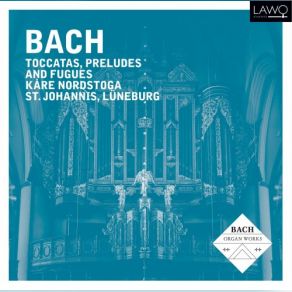 Download track Prelude And Fugue In A Minor, BWV 543 - II. Fugue Kare Nordstoga