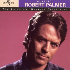 Download track Robert Palmer / From A Whisper To A Scream Robert Palmer