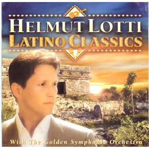Download track El Choclo Helmut Lotti, Golden Symphonic Orchestra