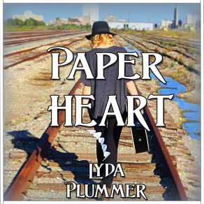 Download track Paper Heart Lyda Plummer
