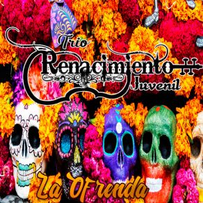 Download track La Ofrenda Trio Renacimiento Juvenil