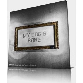 Download track Rooster Wax Machine My Dog's Bone