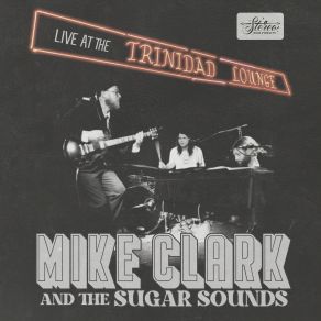 Download track My Only One (Live) Mike Clark, The Sugar Sounds