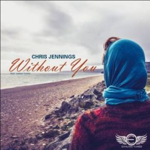 Download track Without You Chris Jennings, Sarah Tuson