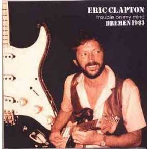 Download track Double Trouble Eric Clapton