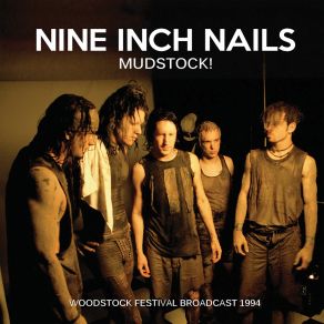 Download track Help Me I Am In Hell (Live At Woodstock Festival, Saugerties, New York 1994) Nine Inch Nails