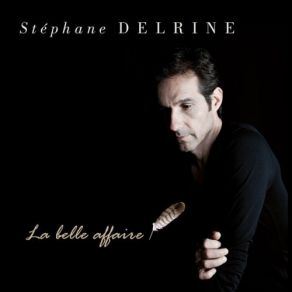 Download track Le Temps Qui Passe Nous Entraîne Stéphane Delrine