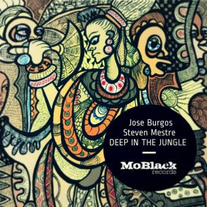Download track Deep In The Jungle Steven Mestre
