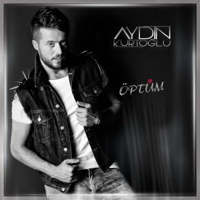 Download track Öptüm Aydın Kurtoğlu