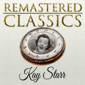 Download track Nobody Knows The Troubles I've Seen Kay Starr