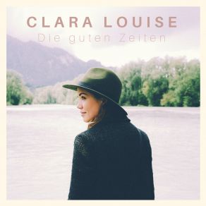 Download track Die Guten Zeiten Clara Louise