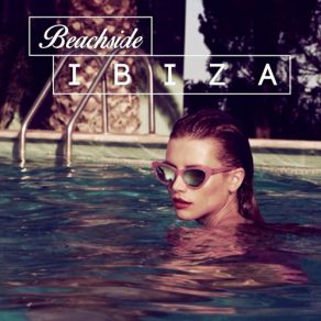 Download track Beachside Ibiza (Continuous DJ Mix 1) Beachside