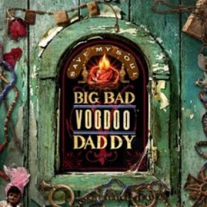 Download track Save My Soul Big Bad Voodoo Daddy