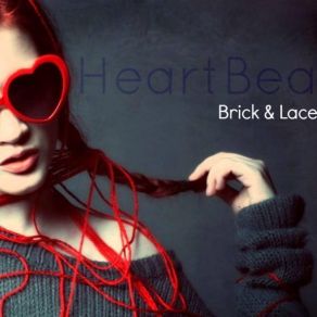 Download track HeartBeat Brick, Lace