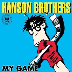 Download track I've Been There Hanson Brothers