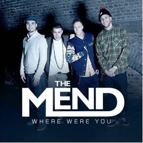 Download track Where Were You The Mend