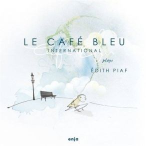 Download track Sous Le Ciel De Paris Le Cafe Bleu International