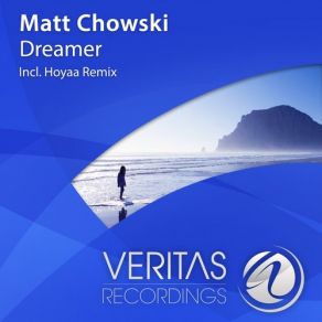 Download track Dreamer (Original Mix) Matt Chowski