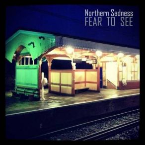 Download track Fear To See Northern Sadness